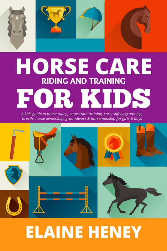 Horse Care, Riding & Training for Kids age 6 to 11