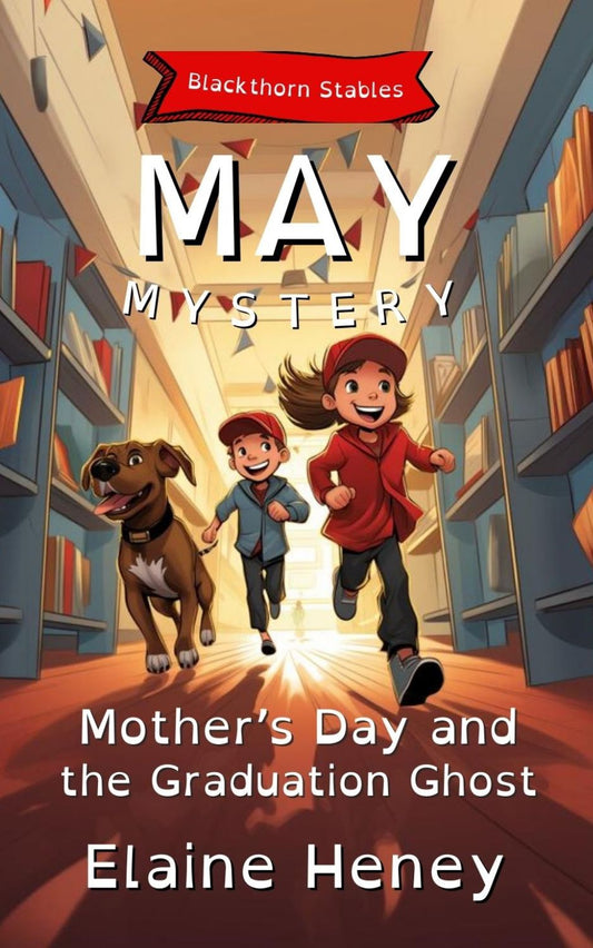 Mother’s Day and the Graduation Ghost | Blackthorn Stables May Mystery - Dyslexia Friendly - AnPost