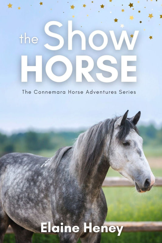 The Show Horse - Book 2 in the Connemara Horse Adventure Series for Kids - AnPost