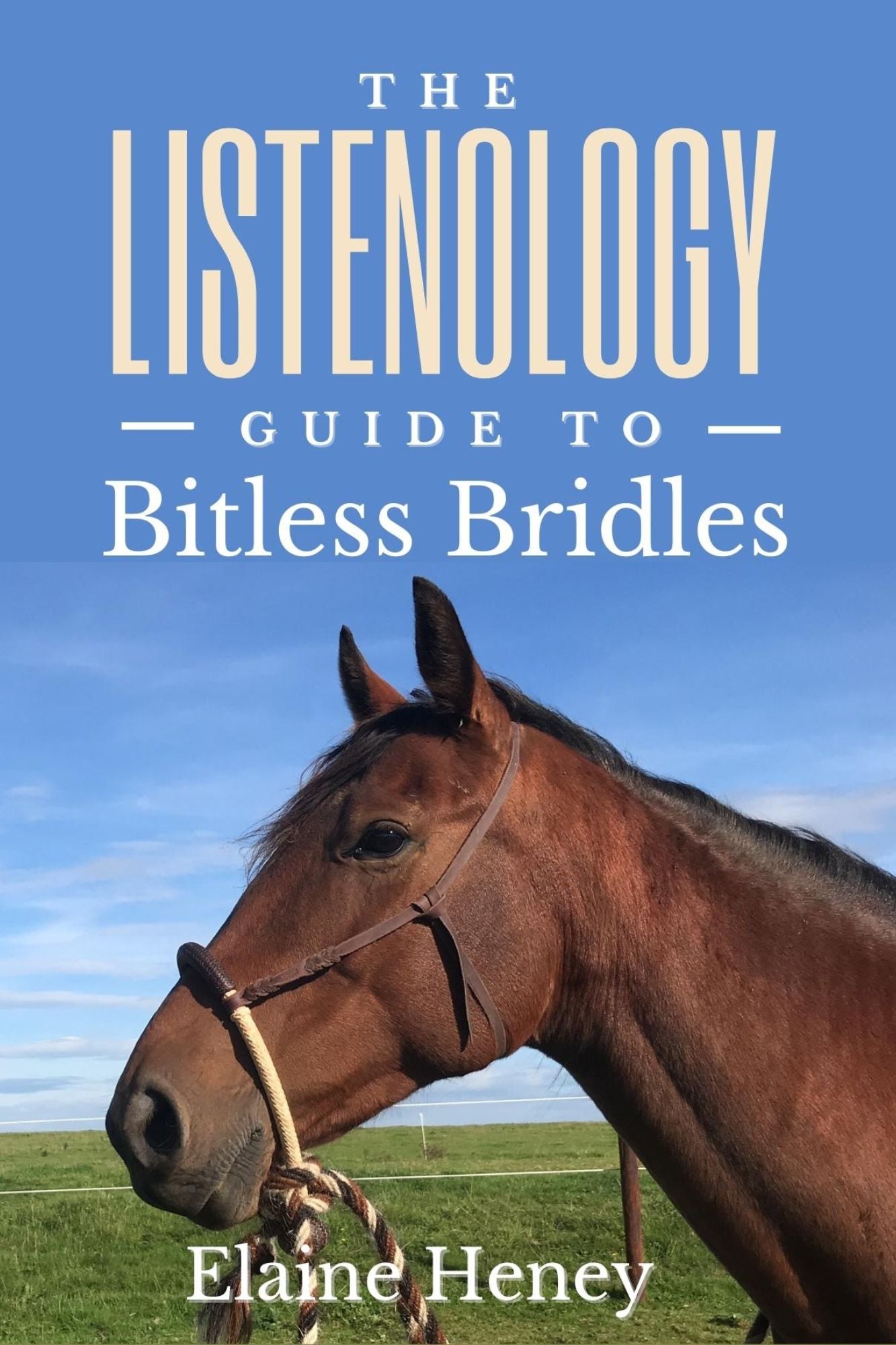 The Listenology Guide to Bitless Bridles for Horses - How to choose your first Bitless Bridle for your horse or pony
