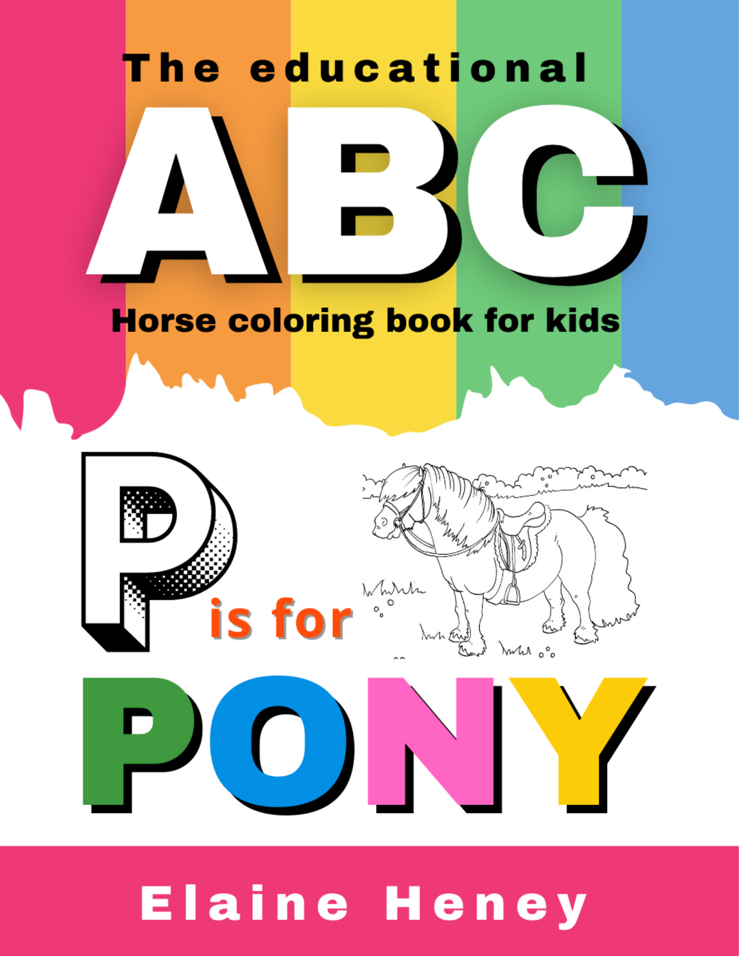 The educational ABC horse coloring book for kids | P is for Pony | USA EDITION